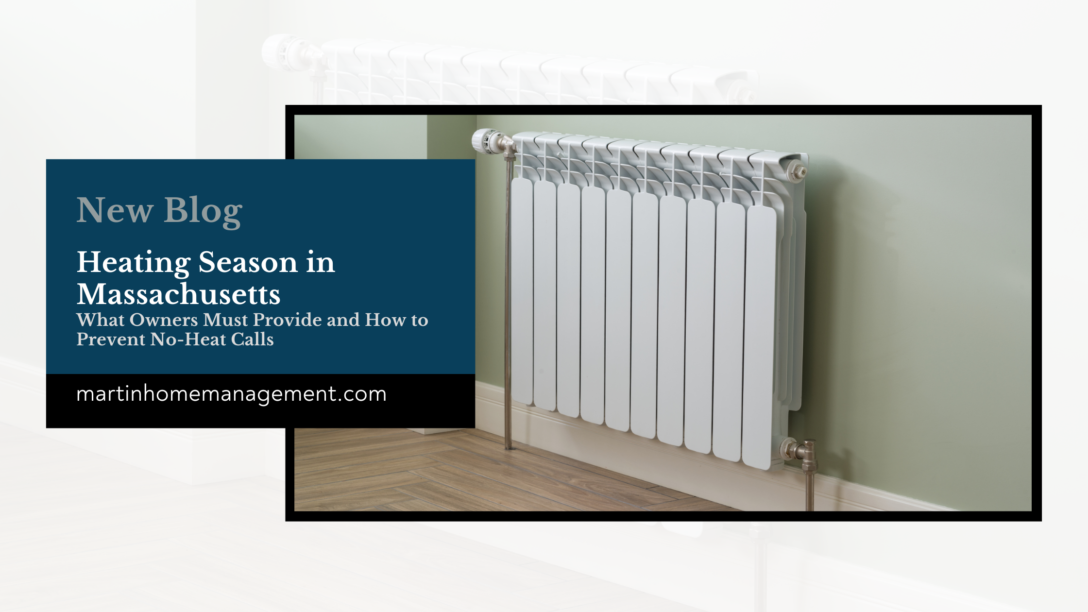 Heating Season in Massachusetts: What Owners Must Provide and How to Prevent No-Heat Calls